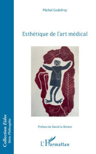 Title: Esthétique de l'art médical, Author: Michel Godefroy