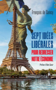 Title: Sept idées libérales pour redresser notre économie, Author: François de Coinçy