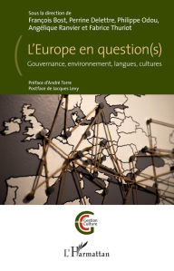 Title: L'Europe en question(s): Gouvernance, environnement, langues, cultures, Author: François Bost