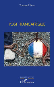 Title: Post Françafrique, Author: Editions L'Harmattan
