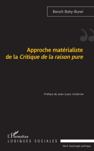 Title: Approche matérialiste de la <em>Critique de la raison pure</em>, Author: Benoît Bohy-Bunel