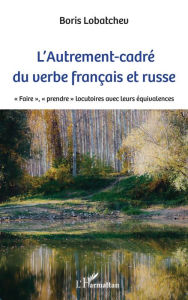 Title: L'Autrement-cadré du verbe français et russe: 