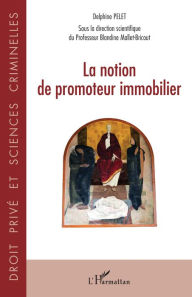 Title: La notion de promoteur immobilier, Author: Delphine Pelet