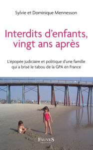 Title: Interdits d'enfants, vingt ans après: GPA EN FRANCE, Author: Sylvie Mennesson