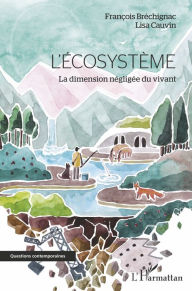 Title: L'écosystème: La dimension négligée du vivant, Author: François Bréchignac
