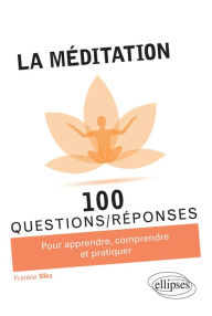 Title: La méditation en 100 Questions/Réponses, Author: Frankie Sfez