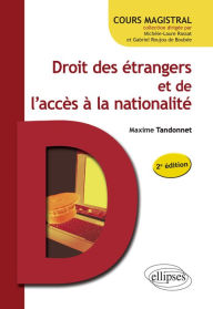 Title: Droit des étrangers et de l'accès à la nationalité - 2e édition, Author: Maxime TANDONNET