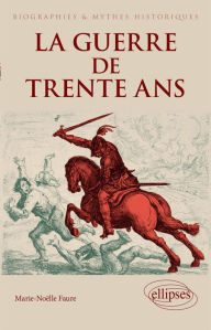 Title: La guerre de trente ans, Author: Marie-Noëlle Faure