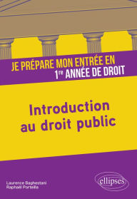 Title: Je prépare mon entrée en 1re année de Droit. Introduction au droit public, Author: Raphaël Porteilla