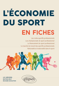Title: L'Économie du sport en fiches, Author: Luc Arrondel