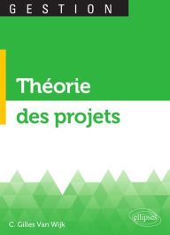 Title: Théorie des projets, Author: C. Gilles Van Wijk