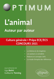 Title: L'animal. Auteur par auteur. Culture générale. Prépa ECE/ECS. Concours 2021, Author: Collectif