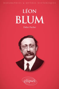 Title: Léon Blum, Author: Didier Fischer