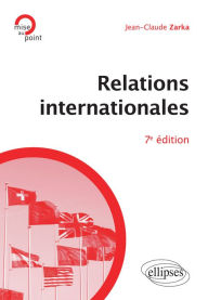 Title: Relations internationales - 7e édition, Author: Jean-Claude Zarka