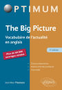 The Big Picture - 5e éd.: Vocabulaire de l'actualité en anglais