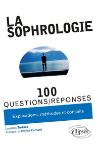 Title: La sophrologie en 100 Questions/Réponses, Author: Laurent Turbiez