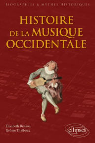 Title: Histoire de la musique occidentale, Author: Élisabeth Brisson