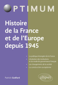 Title: Histoire de la France et de l'Europe depuis 1945, Author: Patrick GODFARD