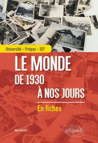 Title: Le monde de 1930 à nos jours - Université - Prépas - IEP, Author: Alain Collas