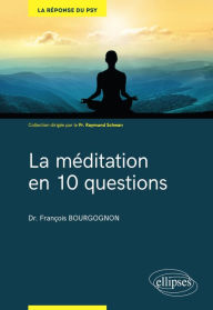 Title: La méditation en 10 questions, Author: François BOURGOGNON