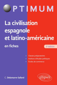 Title: La civilisation espagnole et latino-américaine en fiches - 3e éd., Author: Catherine Delamarre-Sallard