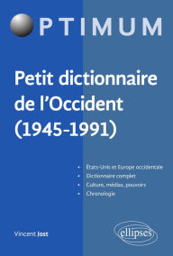 Title: Petit dictionnaire de l'Occident (1945-1991), Author: Vincent Jost