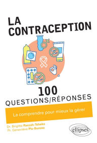 Title: La contraception en 100 Questions/Réponses, Author: Geneviève Plu-Bureau