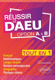 Title: Réussir le DAEU - Tout-en-un - Option A et B, Author: Julian Gomez Pardo (coord.)