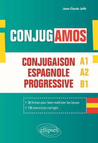 Title: ¡Conjugamos! Conjugaison espagnole progressive avec fiches et exercices corrigés (A1-A2-B1), Author: Jean-Claude Jaffé