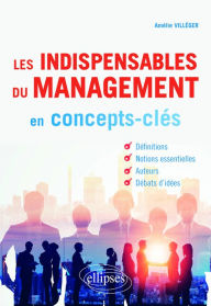 Title: Les indispensables du management en concepts-clés, Author: Amélie Villéger