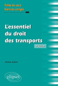 Title: L'essentiel du droit des transports, Author: Aubert Jérôme