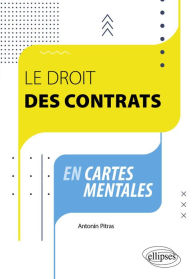 Title: Le droit des contrats en cartes mentales, Author: Antonin Pitras