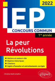 Title: Concours commun IEP 2022. 1re année. La peur / Révolutions, Author: Christine Noël-Lemaître