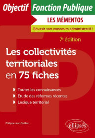 Title: Les collectivités territoriales en 75 fiches, Author: Philippe-Jean Quillien