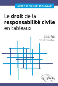 Title: Le droit de la responsabilité civile en tableaux, Author: Amandine Cayol