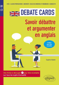 Title: Debate cards. 2e édition mise à jour et enrichie: Savoir débattre et argumenter en anglais. B1-C1., Author: Sophie Sebah
