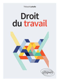 Title: Droit du travail, Author: Thibault Lahalle