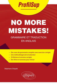 Title: No more mistakes! Grammaire et traduction en anglais, Author: Stéphane Sitayeb
