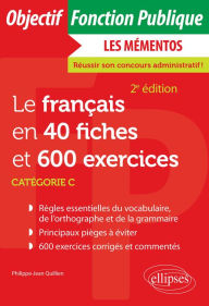 Title: Le français en 40 fiches et 600 exercices, Author: Philippe-Jean Quillien