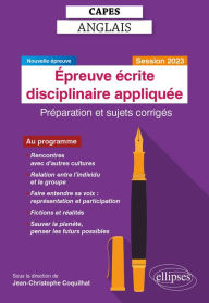 Title: CAPES Anglais - Epreuve écrite disciplinaire appliquée - Session 2023: Préparation et sujets corrigés, Author: Jean-Christophe Coquilhat (sous la dir.)