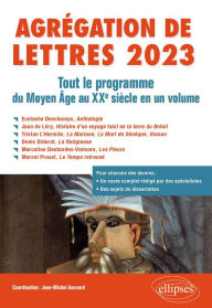 Title: Agrégation de Lettres 2023: Tout le programme du Moyen Age au XXe siècle en un volume., Author: Jean-Michel Gouvard (coord.)