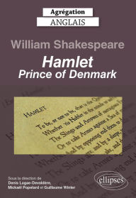 Title: Agrégation anglais 2023. William Shakespeare. Hamlet, Prince of Denmark., Author: Denis Lagae-Devoldere (Dir.)