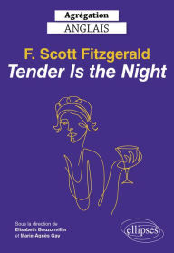 Title: Agrégation anglais 2023. F. Scott Fitzgerald. Tender is the Night, Author: Élisabeth Bouzonviller (Dir.)