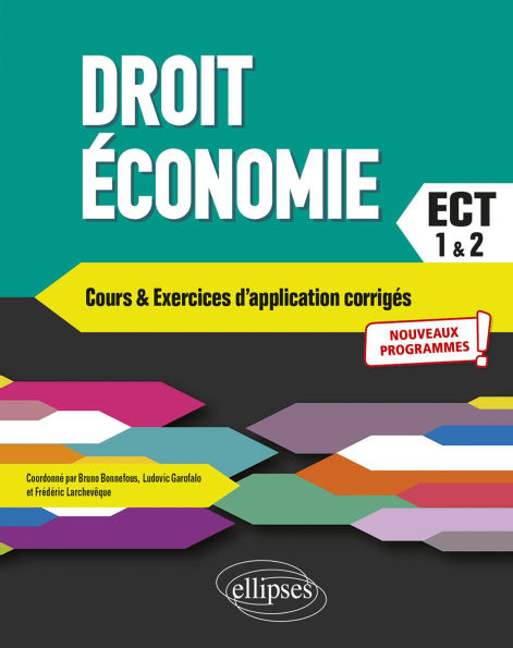 Droit - Économie. Prépas ECT. 1re et 2e années: Conforme au nouveau programme 2021