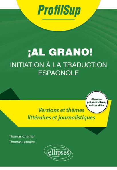 ¡Al grano!: Initiation à la traduction espagnole