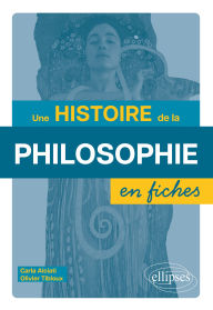 Title: Une histoire de la philosophie en fiches, Author: Olivier Tibloux