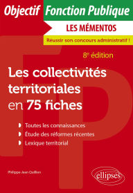 Title: Les collectivités territoriales en 75 fiches, Author: Philippe-Jean Quillien