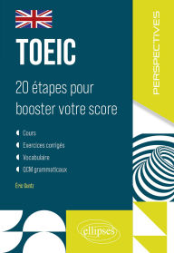Title: TOEIC : 20 étapes pour booster votre score, Author: Éric Guntz