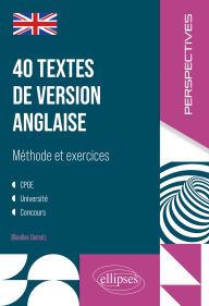 Title: 40 textes de version anglaise : méthode et exercices, Author: Blandine Demotz