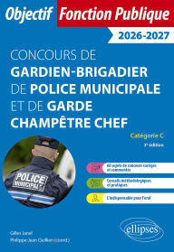 Title: Concours de gardien-brigadier de police municipale et de garde champêtre chef, Author: Philippe-Jean Quillien